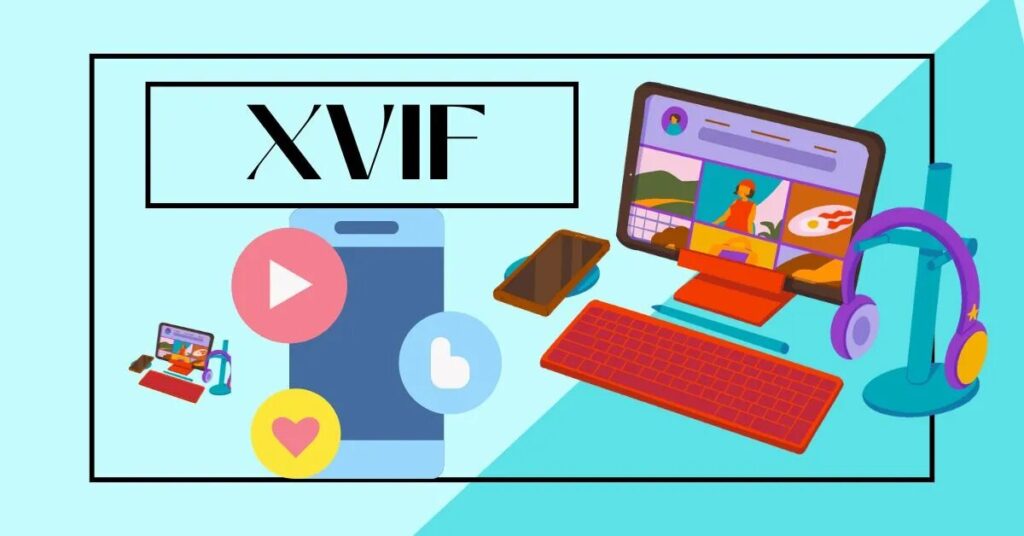 Xvif Role In Shaping The Future Of Digital Content