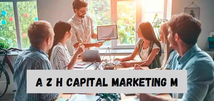 What Services Does A Z H Capital Marketing M Offer 