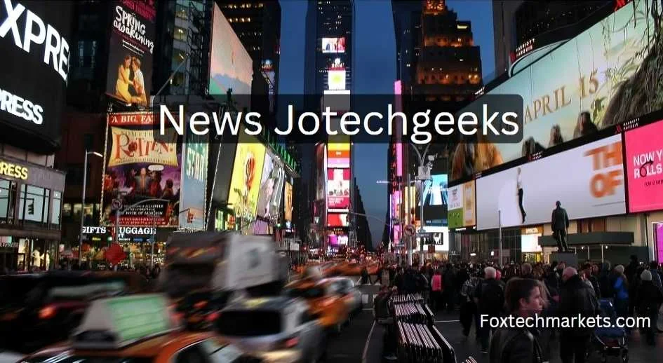 When To Visit News Jotechgeeks?