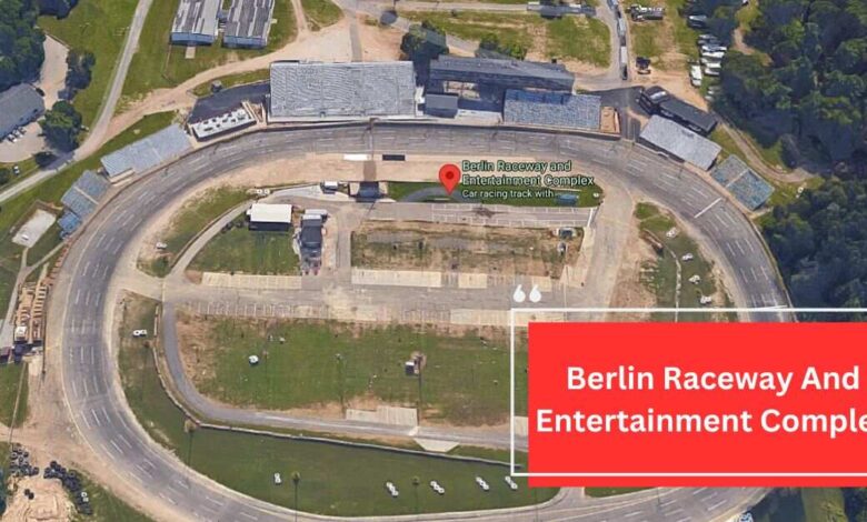 Berlin Raceway And Entertainment Complex
