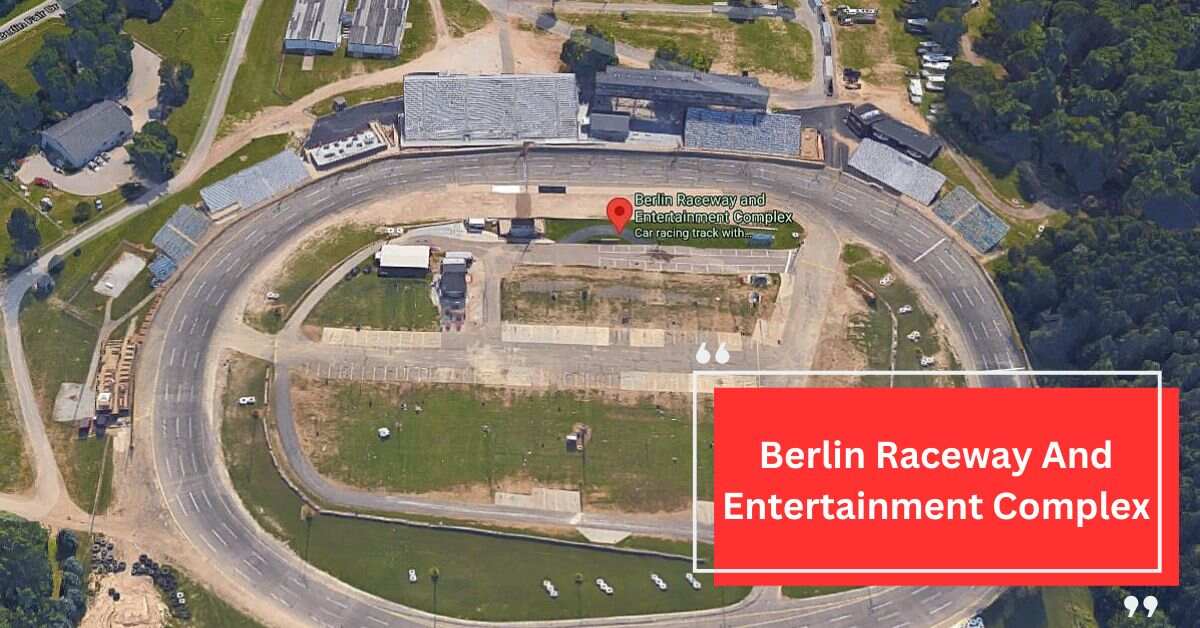 Berlin Raceway And Entertainment Complex