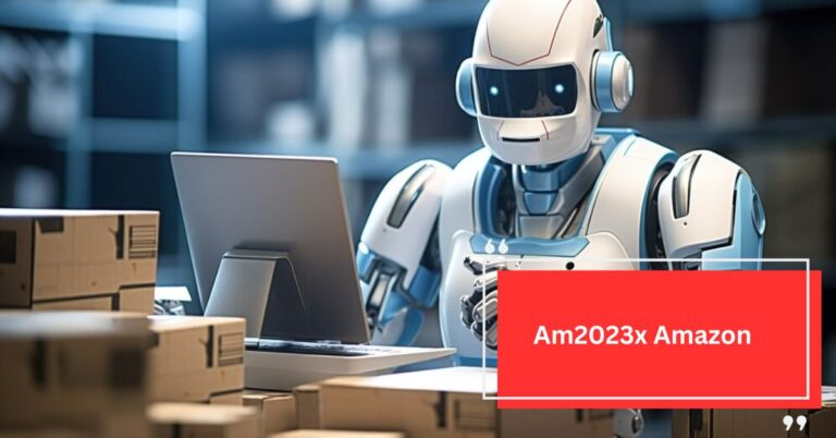 Am2023x Amazon – A Comprehensive Guide!