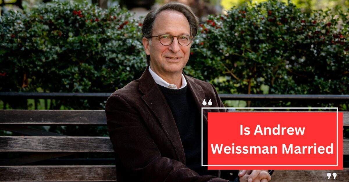 Is Andrew Weissman Married