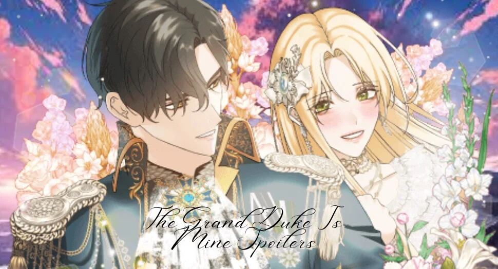 What Is the Grand Duke Is Mine Spoilers