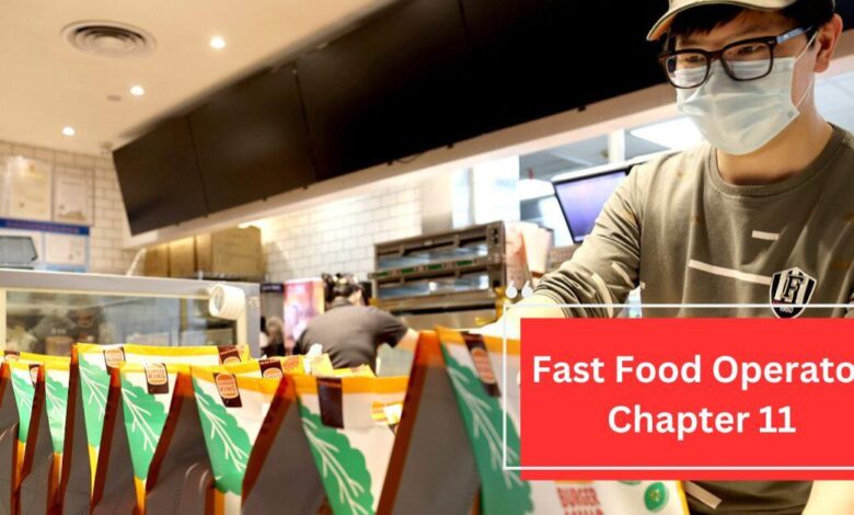 Fast Food Operator Chapter 11