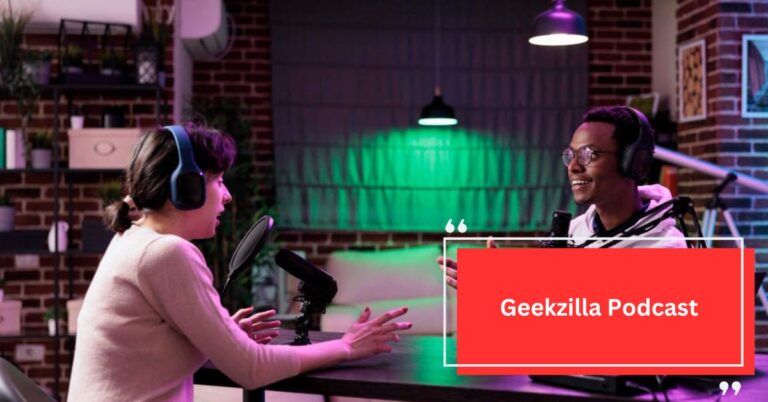 Geekzilla Podcast – Dive Into The World Of Geekdom!