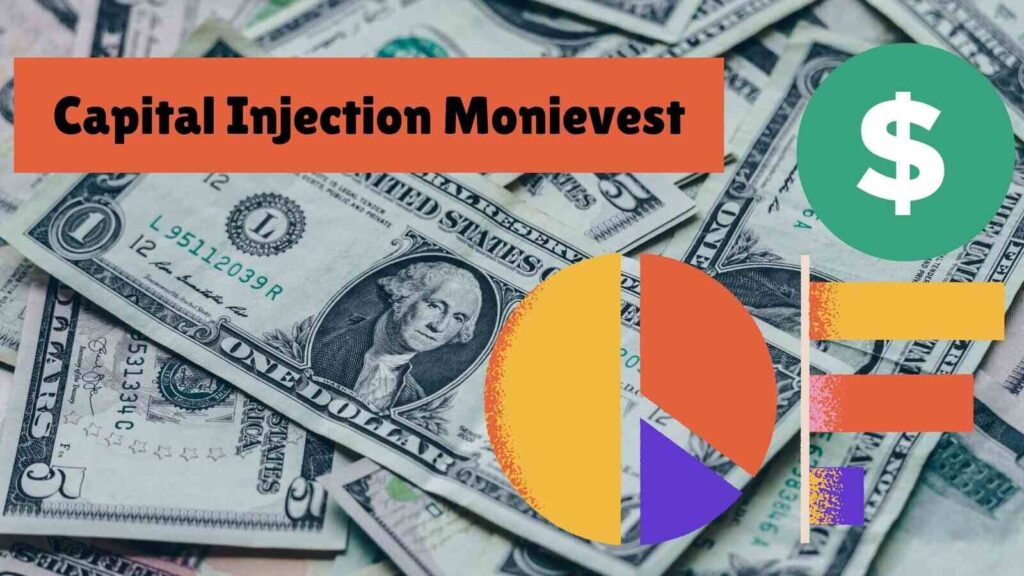 What Is Capital Injection Monievest