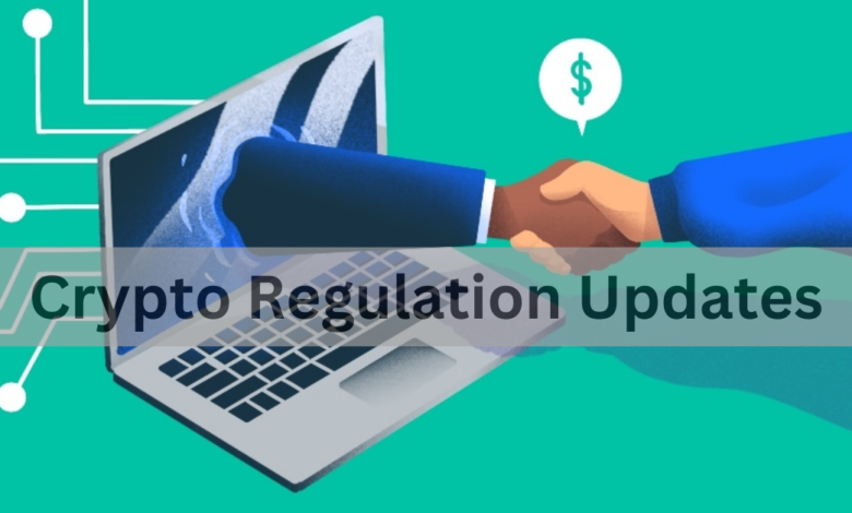 Crypto Regulation Updates