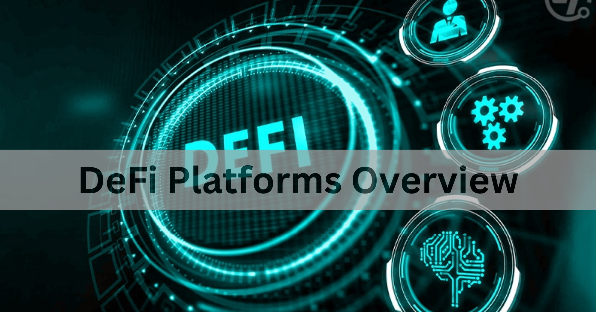 DeFi Platforms Overview