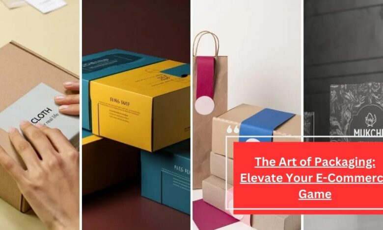 The Art of Packaging Elevate Your E-Commerce Game