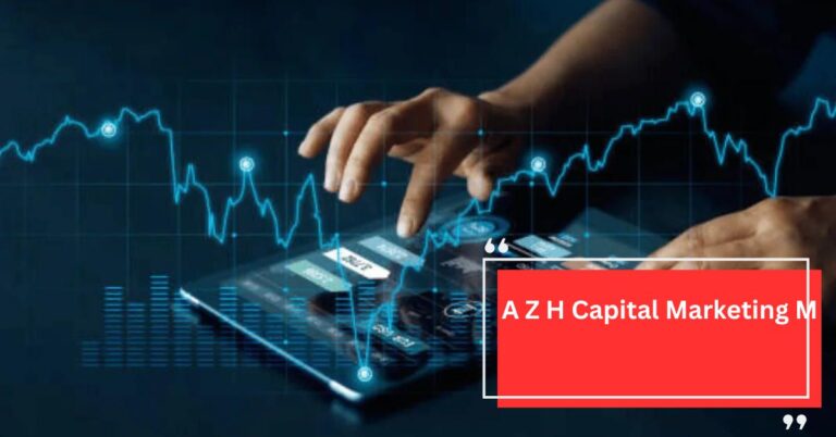 A Z H Capital Marketing M – Essential Strategies