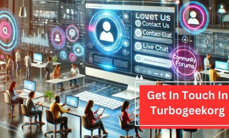 Get In Touch In Turbogeekorg - Your Guide To Reaching Support!