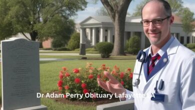 Dr Adam Perry Obituary Lafayette LA