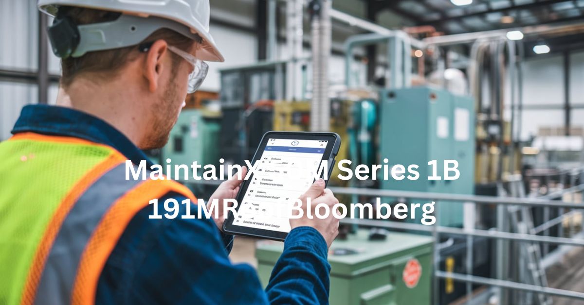 MaintainX 50M Series 1B 191MRoofBloomberg